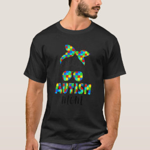 Muttertag Autism Mom Leben Unordentliche Bun Sonne T-Shirt