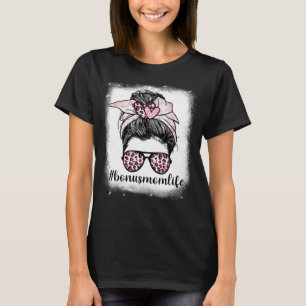 Muttertag Bonus Mama Life Bleaches Messy Bun Leo T-Shirt