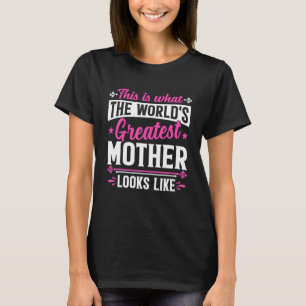 Muttertag ist der größte Tag der Welt T-Shirt