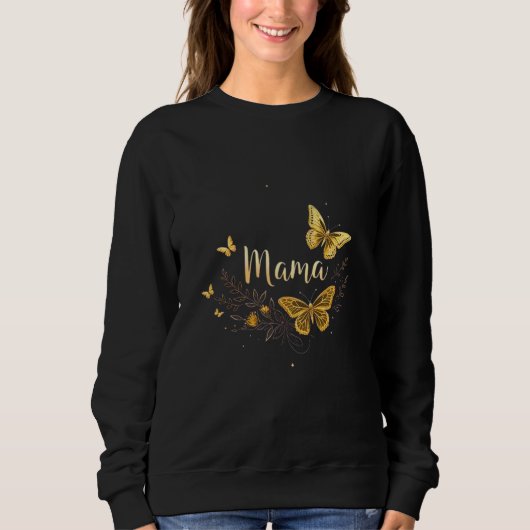 Muttertag Mama Geschenk T-Shirt Gold Schmetterling Sweatshirt (Vorderseite)