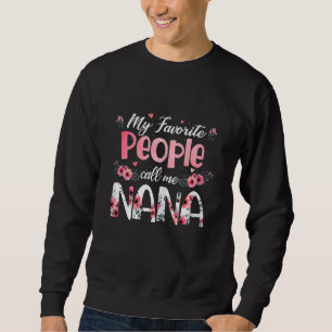 Muttertag Meine Lieblingsmenschen nennen mich Na Sweatshirt