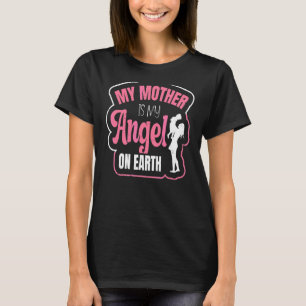 Muttertag Meine Mutter ist mein Engel auf Erden T-Shirt