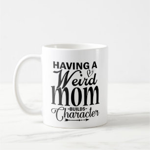 Muttertag mit merkwürdiger Mama als Zeichen Kaffeetasse