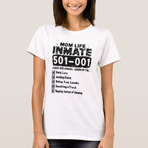 Muttertag Mom Leben Insasse Lustige Mütter T-Shirt