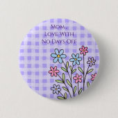 Muttertag, Mutterliebe ohne freie Tage, Modern, El Button (Vorderseite)