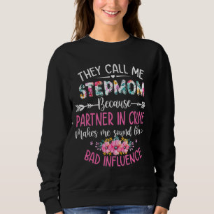 Muttertag nennen sie mich Stepmuti, weil Partner Sweatshirt