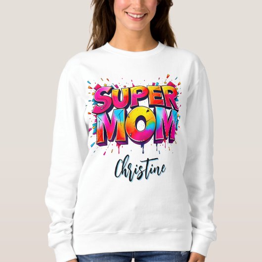 Muttertag Super-Mama Graffiti-Typografie Sweatshirt (Vorderseite)