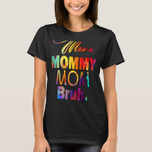 Muttertag Zitate Mama Mommy Mama Bruh Mama Life T-Shirt