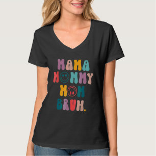 Muttertag Zitate Mama Mommy Mama Bruh Mama Life T-Shirt