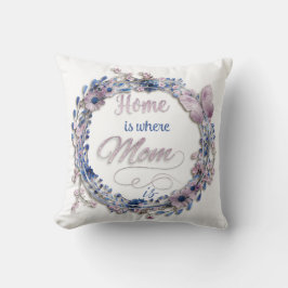 Muttertag - "Zuhause ist, wo Mama ist" Kissen