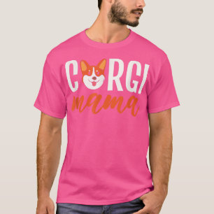 Muttertage Hund Lover Hundebesitzer Corgi Mama 893 T-Shirt