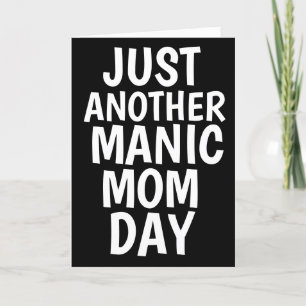 MUTTERTAGS-MANIC-MOM-TAG-GRUSSKARTEN FEIERTAGSKARTE