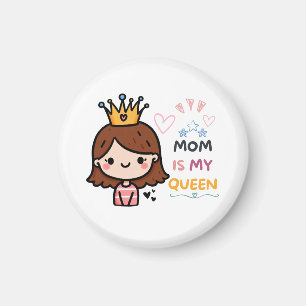 Muttertagsgeschenk Mama ist meine Königin Magnet