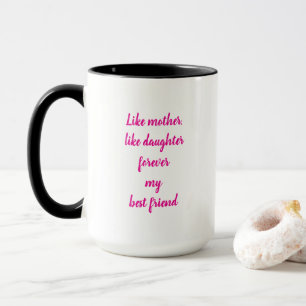 Muttertagsgeschenk Mama Tochter Hot Pink Zitat Tasse