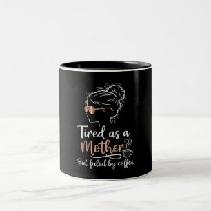 Muttertodmüde - angetrieben durch Kaffee Lustiges Zweifarbige Tasse