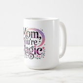 Mutti, du bist Magie Kaffeetasse (VorderseiteRechts)