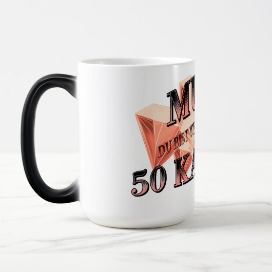 Mutti du bist wertvoller als ein 50 Karäter Verwandlungstasse (Links)