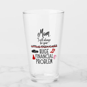 Mutti, ich werde immer dein großes finanzielles Pr Glas