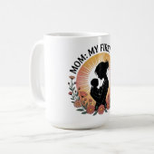 Mutti meine erste Liebe Kaffeetasse (Vorderseite Links)