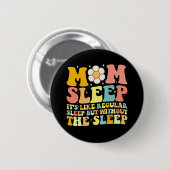 Mutti schläft lustig Muttertag Groovy Retro Button (Vorne & Hinten)