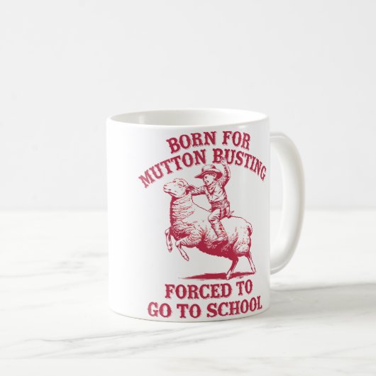 Mutton Busting School Quote Sheep Riding Rodeo Kaffeetasse (VorderseiteRechts)