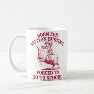 Mutton Busting Schule Zitat Schaf Reiten Rodeo Kaffeetasse