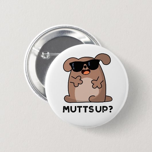 Mutts Up Funny Doggie Pun Button (Vorne & Hinten)