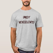Muy mexcelente! T-Shirt (Vorderseite)