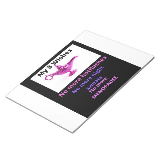 My 3 Wishes- Funny Menopause Notepad Notizblock (angewinkelt)