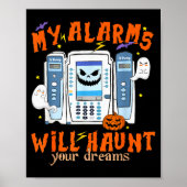 My Alarms Will Haunt Your Dreams Funny Icu Nurse H Poster (Vorne)