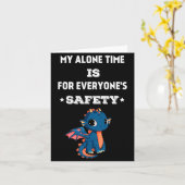 My Alone Time Is For Everyone's Safety, Funny Drag Karte (Gelbe Blume)
