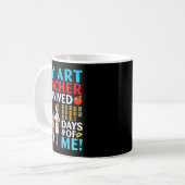 My Art Teacher Survived 67 Days Of Me Student Back Kaffeetasse (Vorderseite Links)