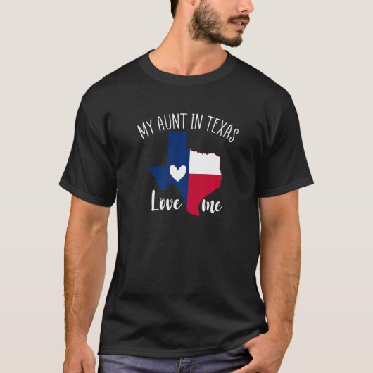 My Aunt in Texas Loves Me Texas Gift Texan Love Pr T-Shirt (Vorderseite)