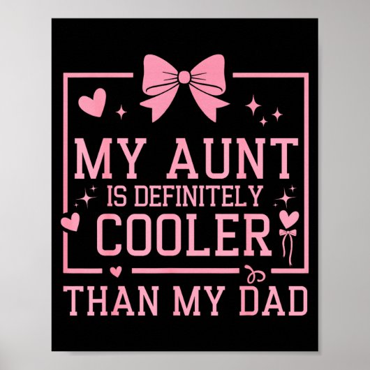 My Aunt Is Definitely Cooler Than My Dad Niece Nep Poster (Vorne)