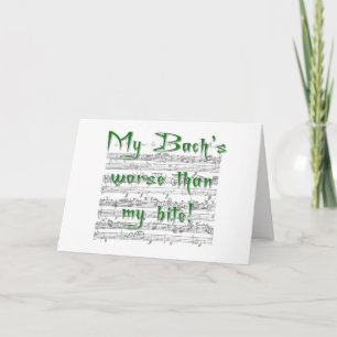 My Bach's Worse than my Bite greeting card Karte