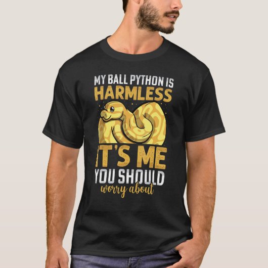 My Ball Python Is Harmless Snake Men Women T-Shirt (Vorderseite)