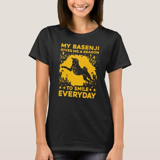 My Basenji gives me a reason to smile every Day Pr T-Shirt (Vorderseite)
