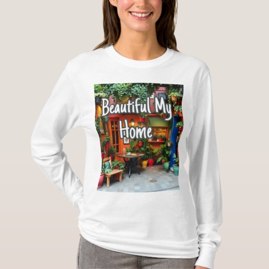 My Beautiful Home  T-Shirt (Vorderseite)