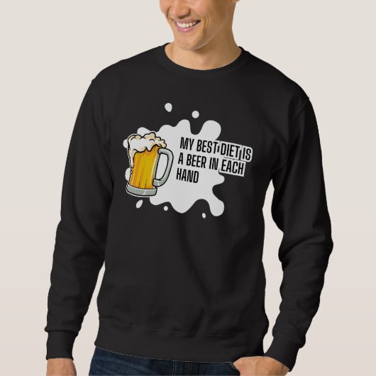 My Best Diet Is A Beer – Funny Drinking Gift Sweatshirt (Vorderseite)