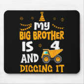 My Big Brother Is 4 4th Birthday Boy Digger Constr Mousepad (Vorne)
