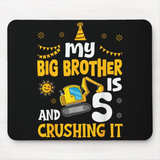 My Big Brother Is 5 5th Birthday Boy Digger Constr Mousepad (Vorne)