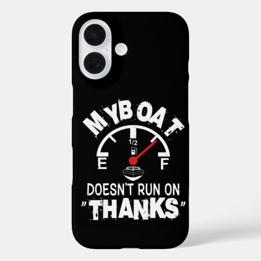 My Boat Doesn't Run on THANKS, Funny Captain Gifts Case-Mate iPhone Hülle (Rückseite)