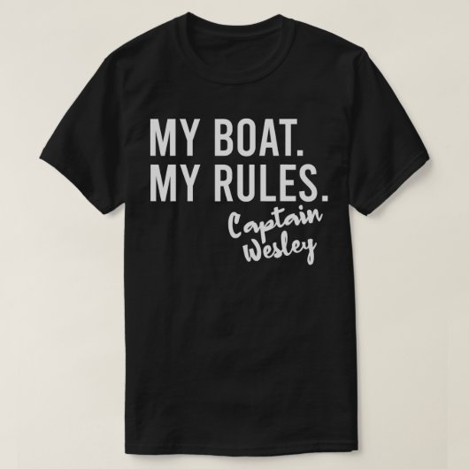 My Boat My Rules Captain Wesley Personalized Boati T-Shirt (Design vorne)