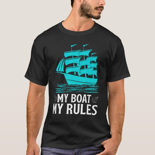 My Boat My Rules T-Shirt (Vorderseite)