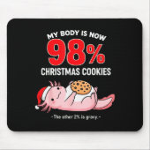 My Body Is 98% Christmas Cookies Funny Axolotl Paj Mousepad (Vorne)