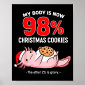 My Body Is 98% Christmas Cookies Funny Axolotl Paj Poster (Vorne)
