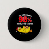 My Body Is 98% Christmas Cookies Funny Duck Pajama Button (Vorderseite)
