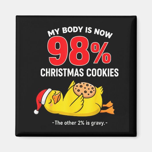My Body Is 98% Christmas Cookies Funny Duck Pajama Magnet (Vorne)