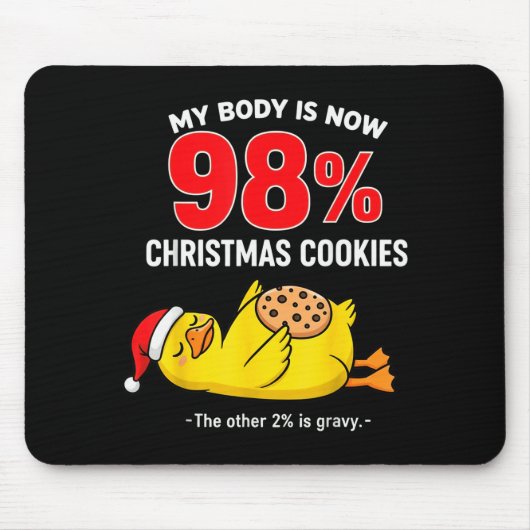 My Body Is 98% Christmas Cookies Funny Duck Pajama Mousepad (Vorne)