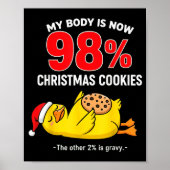 My Body Is 98% Christmas Cookies Funny Duck Pajama Poster (Vorne)